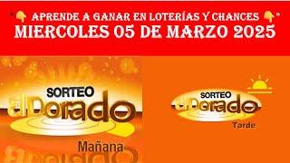  RESULTADOS CHANCES EL DORADO MAÑANA 2707 Y DORADO TARDE 1228 MIERCOLES 5 DE MARZO 2025