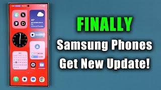 Samsung Phones FINALLY Get New Important Update! - What's New?