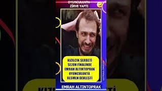 Kızılcık Şerbeti'nde Emrah Alyıntoprak Rüzgarı#magazin