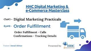 CH3 - EP08 - Call Confirmations & Order Fulfilment - Digital Marketing Practical