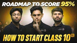 How To Start Class 10th 2024-25 | RoadMap To Score 95% 