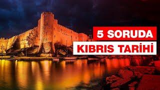 MERAK EDİLEN 5 SORUDA KIBRIS TARİHİ || KUZEY KIBRIS TÜRK CUMHURİYETİ