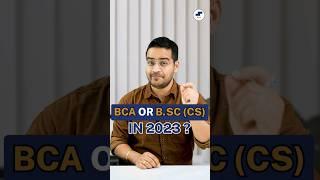 BCA Or B.Sc CS in 2023? B.Sc Computer Science Vs BCA! #shorts #youtubeshorts #bca #bsccs #viral