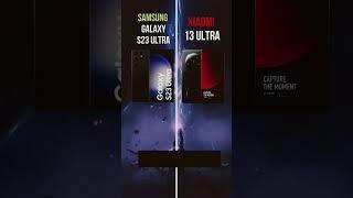 Samsung Galaxy S23 Ultra 5G  vs Xiaomi Mi 13 Ultra #shorts  #tech  #samsung #mi #xiaomi