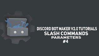 Discord Bot Maker v2.0 - Slash Command Parameters (#4)