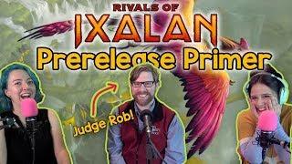 Rivals of Ixalan Prerelease Primer with Judge Rob! | Magic the Gathering (MtG) *NEW* Set!