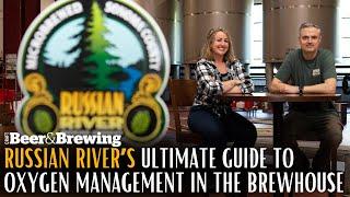 Russian River's Ultimate Guide to Oxygen Management in the Brewhouse