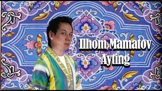 Ilhom Mamatov - Ayting