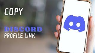 How To Copy Discord Profile Link On Mobile