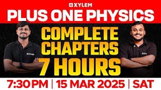 Plus One Physics: 7 Hours | Complete Chapters | Xylem Plus One