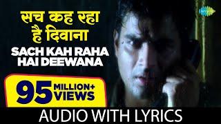 Sach Keh Raha Hai | सच कह रहा है के बोल | Lyrics |Dia Mirza,Madhavan| K.K |Rehnaa Hai Terre Dil Mein