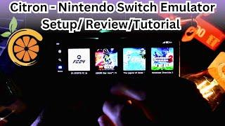 Citron - Nintendo Switch Emulator android Setup Guide / Tutorial / Review