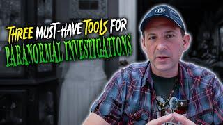 PARANORMAL Investigate Like a PRO with These 3 Essential Tools