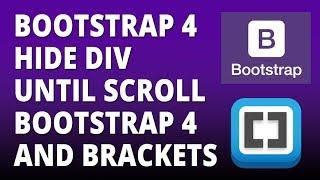 Bootstrap 4 - Hide Div Until Scroll with Bootstrap 4 and Brackets Text Editor