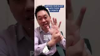 Improve Your Sleep with these 2 points.
