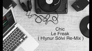 Chic - Le Freak ( Hlynur Sölvi Re-Mix )