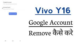 Vivo Y16 How To Remove Google Account