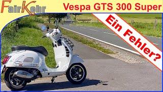 Vespa GTS 300 - War es die richtige Entscheidung?