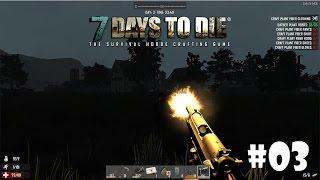 7 Days to Die (Alpha 15) #3 - Еле ноги унёс