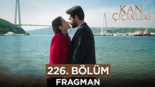 Kan Çiçekleri 226. Bölüm Fragmanı - 9 Ocak Salı