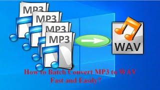 How to Batch Convert MP3 to WAV Fast and Easily