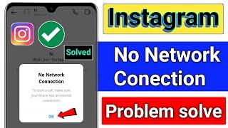 Instagram No Network Conection | Your phone has an internet connection Instagram