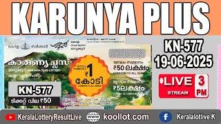 KERALA LOTTERY RESULT LIVE|KARUNYA-PLUS bhagyakuri KN-577|Kerala Lottery Result Today 19/06/25|live