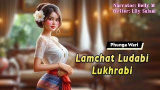 Lamchat Ludabi Lukhrabi || Manipuri Funga Wari || Helly Maisnam || Lily Salam️