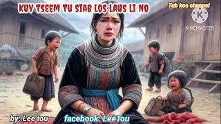 kuv tseem tu siab los laus li no.(full rerson sed story) 15/10/2024