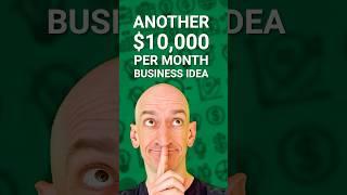 $10,000 Per Month Business Idea 