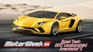 Road Test: 2017 Lamborghini Aventador S - Ridiculou S