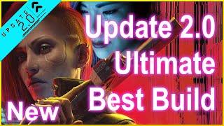 Cyberpunk 2077 - Update 2.0 - New Ultimate Best Build - Does Everything for 2.0 + Phantom Liberty!