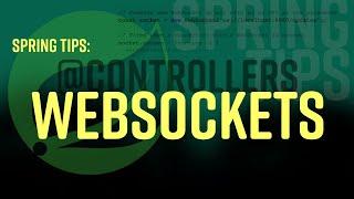 Spring Tips: @Controllers: WebSockets