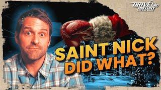 The Real Saint Nicholas Did What? | Drive Thru History with Dave Stotts