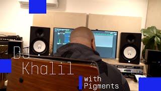 DJ Khalil | Changing waves with Pigments 3.5