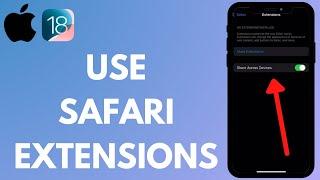 How to Use Safari Extensions on iOS 18 2024?