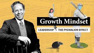 The Pygmalion Effect, Growth Mindset, & Learning ft. Robert Rosenthal