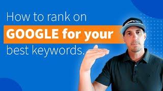 How to Rank High On Google for Your Best Keyword