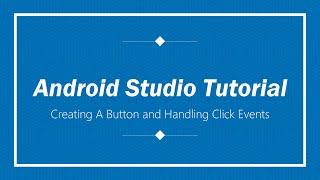 Android Studio Tutorial For Beginners | Buttons and Button Click Events | Java