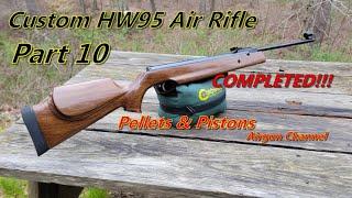 Custom HW95 Air Rifle Build pt 10