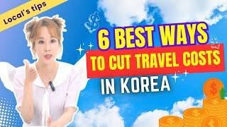 6 Best Ways to Cut Travel Costs in Korea