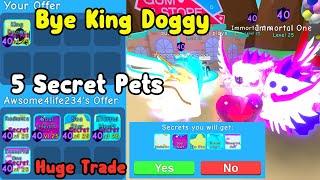 Huge Trade! I Traded My King Doggy For 5 Secret Pets! - Bubble Gum Simulator Roblox