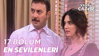 17. Bölümün En Sevilenleri - Yahşi Cazibe