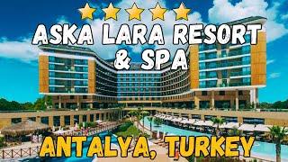 Aska Lara Resort and Spa - Antalya, Turkey (All-Inclusive Resort)