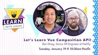 Let's Learn Vue's Composition API! (with Ben Hong) — Learn With Jason