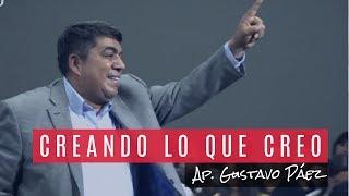 #112 Creando Lo Que Creo - Ap. Gustavo Paez