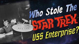 The Star Trek Enterprise Heist That Never Happened???