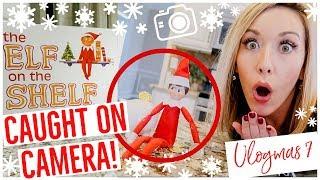 ELF ON THE SHELF CAUGHT ON CAMERA!  | VLOGMAS 2018 