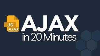 Learn AJAX in 20 Minutes | Lighting Fast and Easy AJAX tutorial