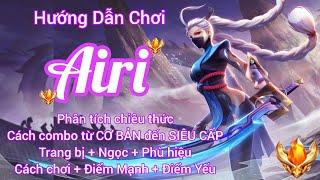 Hướng dẫn chơi Airi combo từ CƠ BẢN đến SIÊU CẤP / Rum●○Airi / LIÊN QUÂN